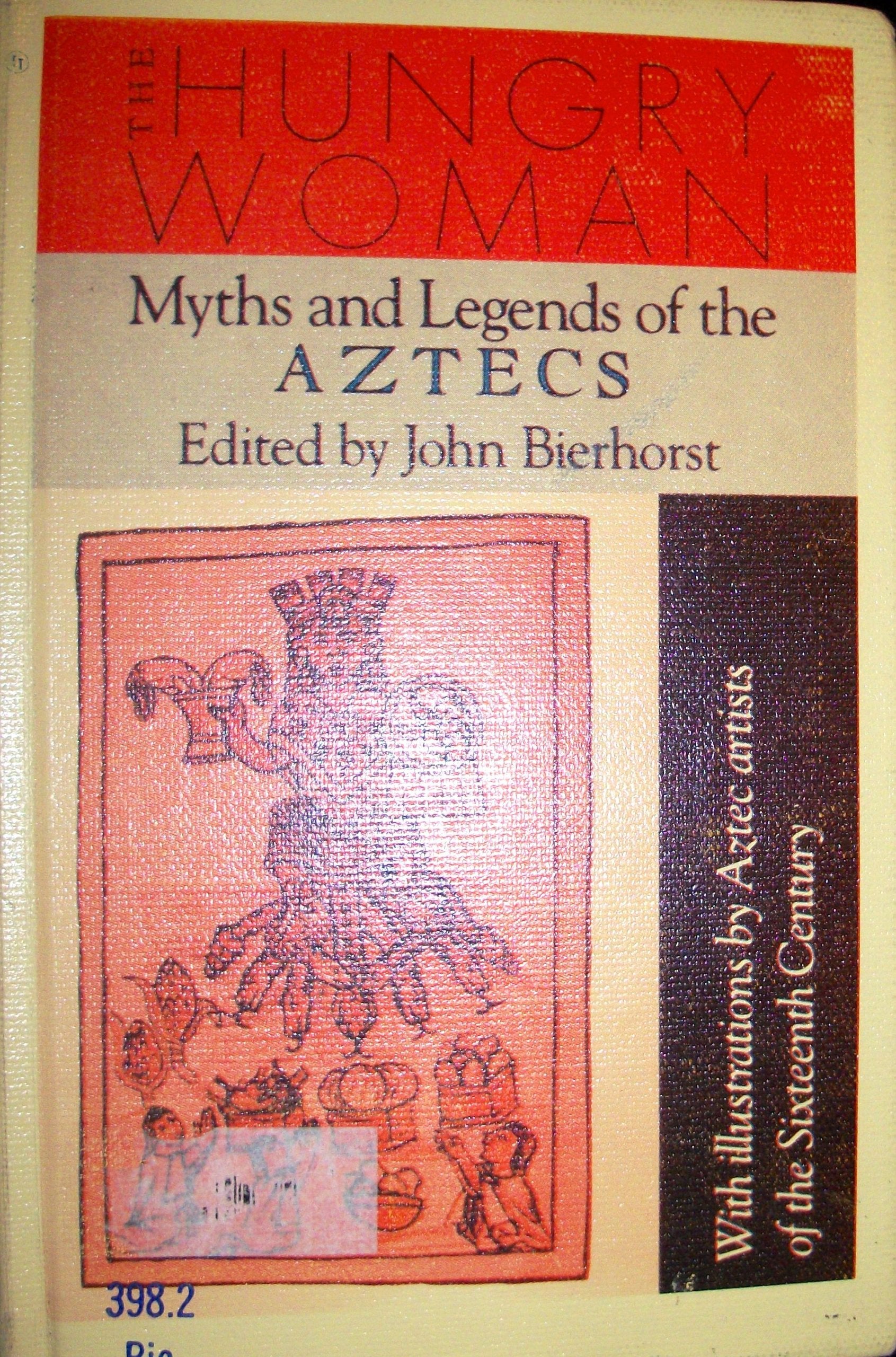 The Hungry Woman: Myths and Legends of the Aztecs Books