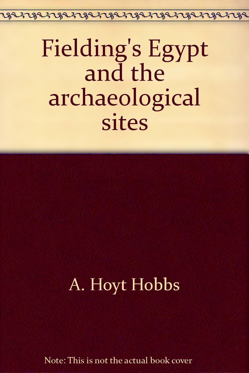Title: Fieldings Egypt and the archaeological sites Books