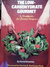 The low-carbohydrate gourmet;: A cookbook for hungry dieters Books