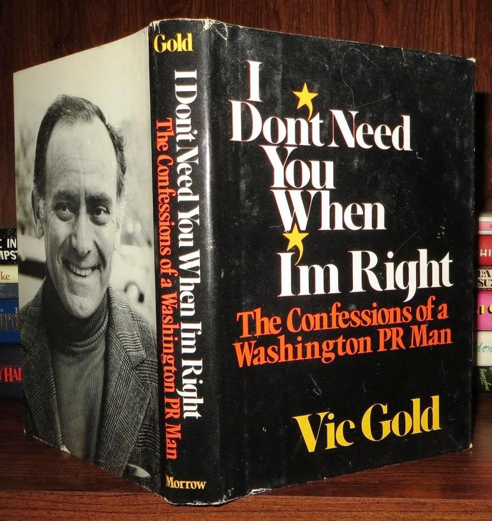 I don't need you when I'm right: The confessions of a Washington PR man Books