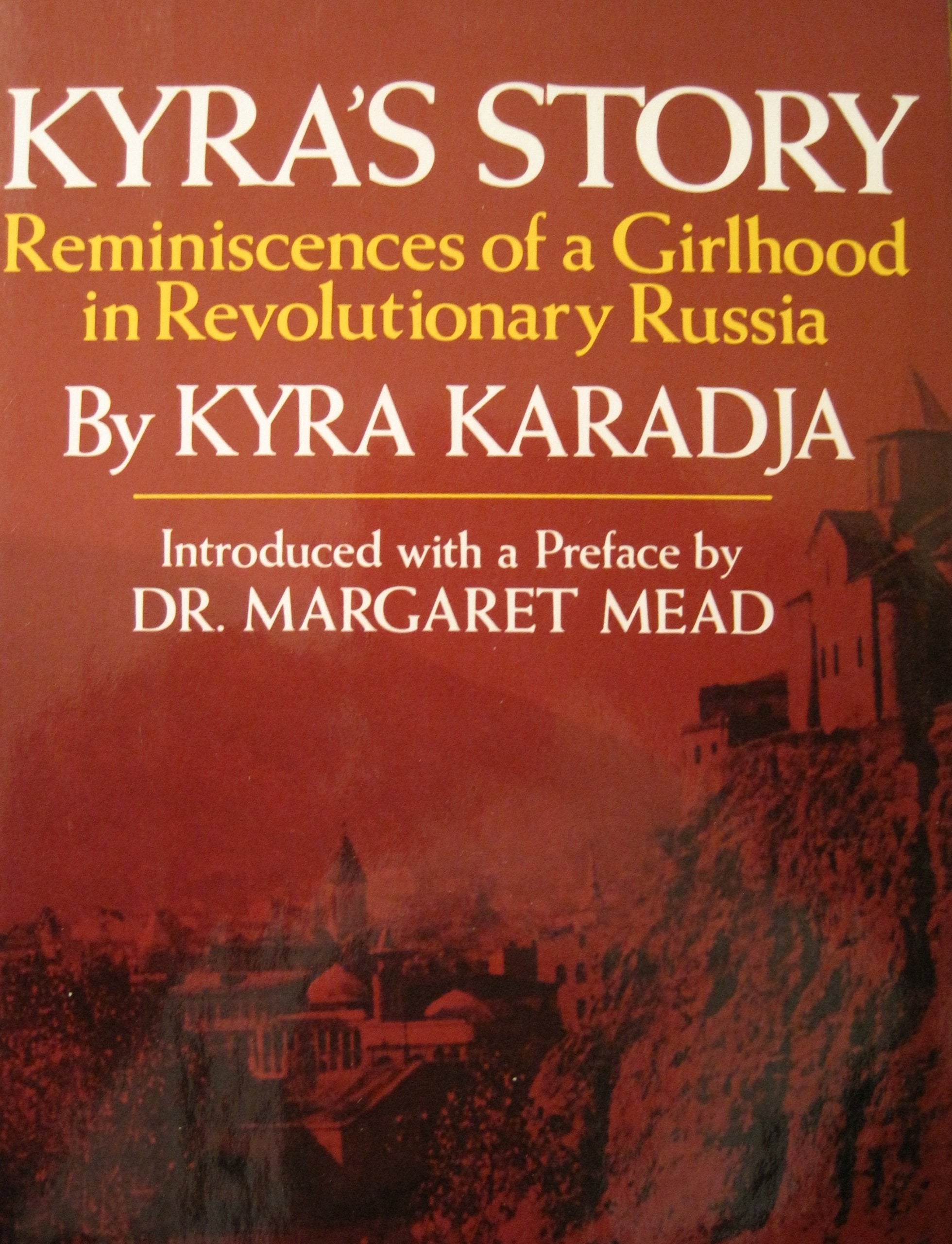 Kyra's story: Reminiscences of a girlhood in revolutionary Russia Books