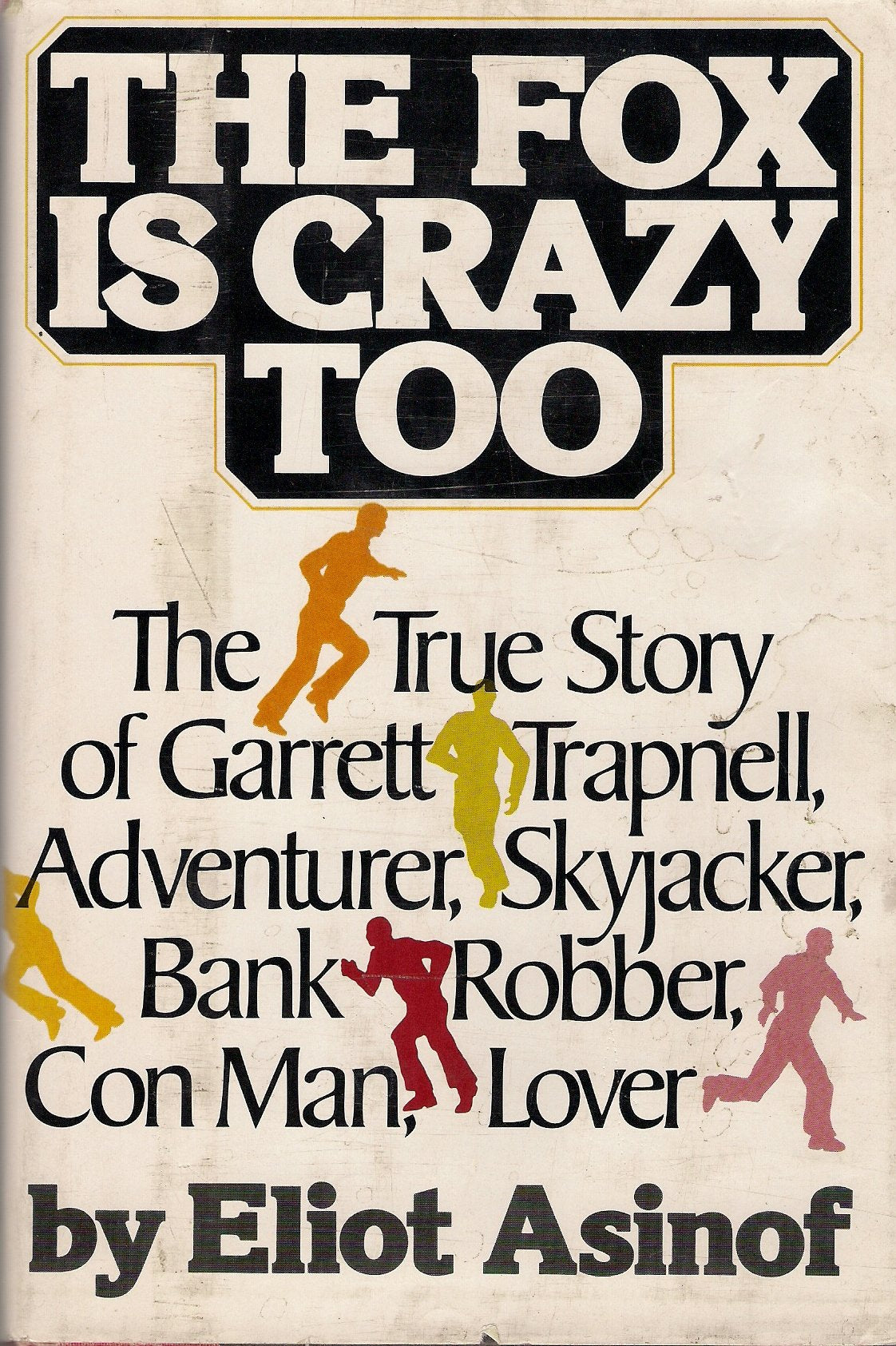 The fox is crazy too: The true story of Garrett Tr Books