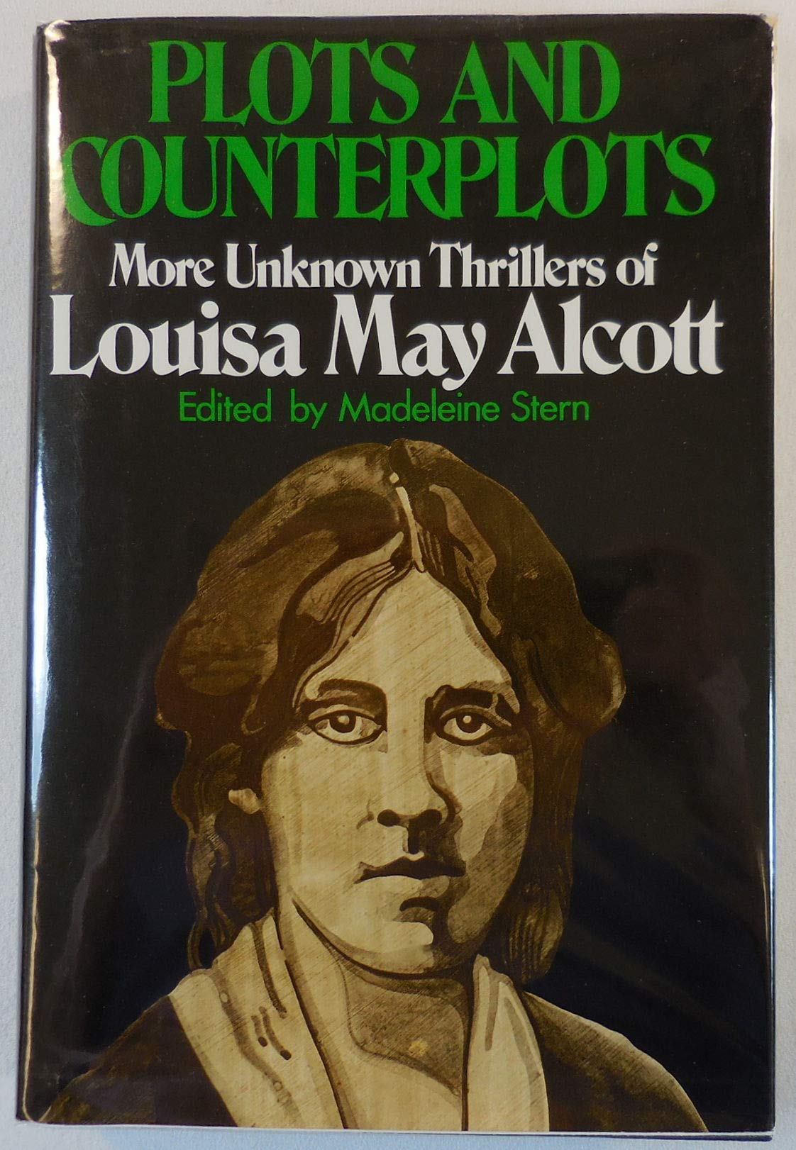 Plots and Counterplots: More Unknown Thrillers of Louisa May Alcott Books