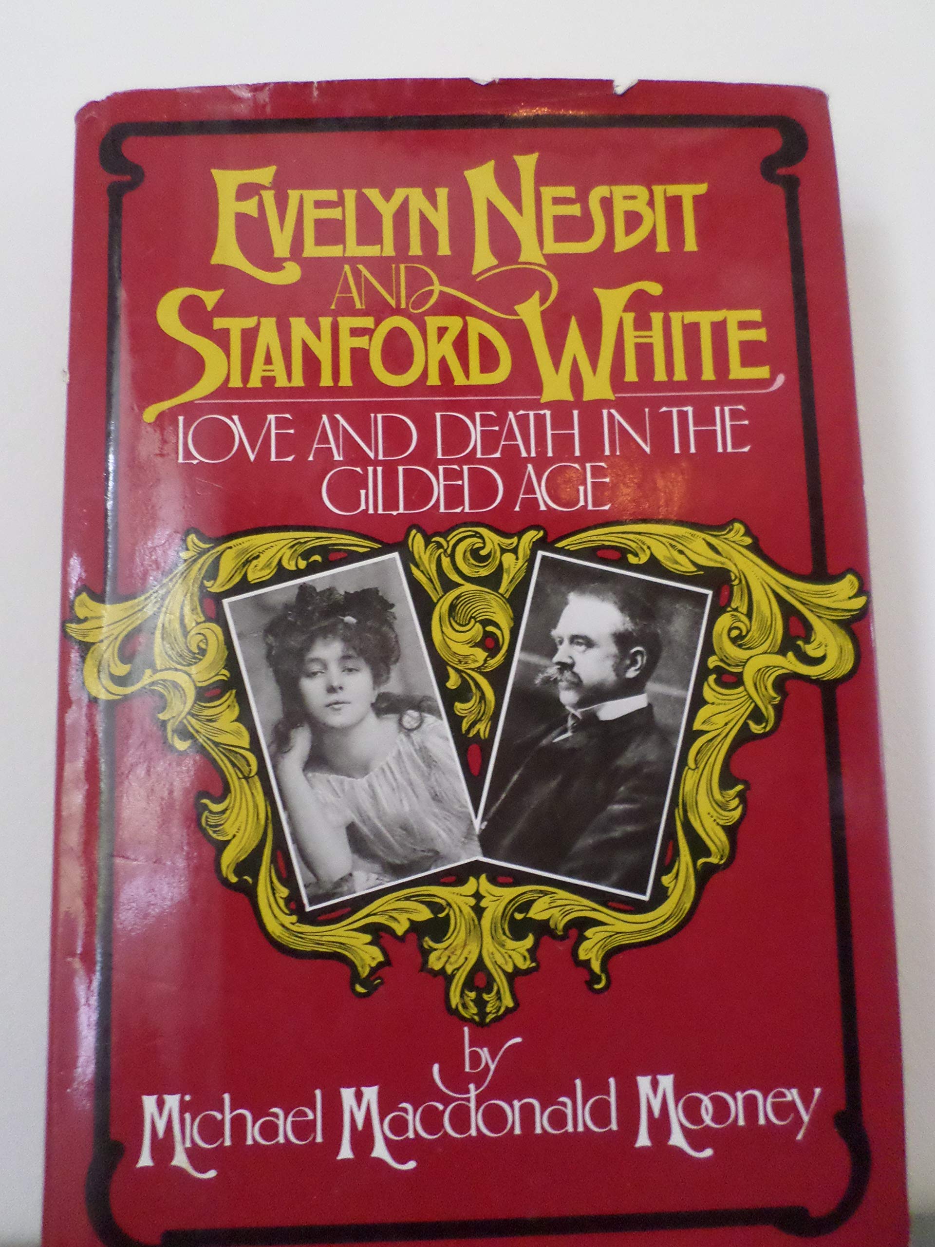 Evelyn Nesbit and Stanford White: Love and Death in the Gilded Age Books