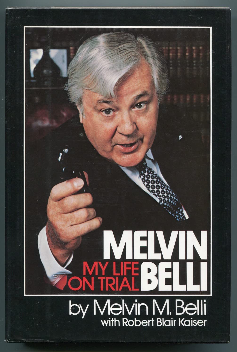 Melvin Belli: My life on trial : an autobiography book