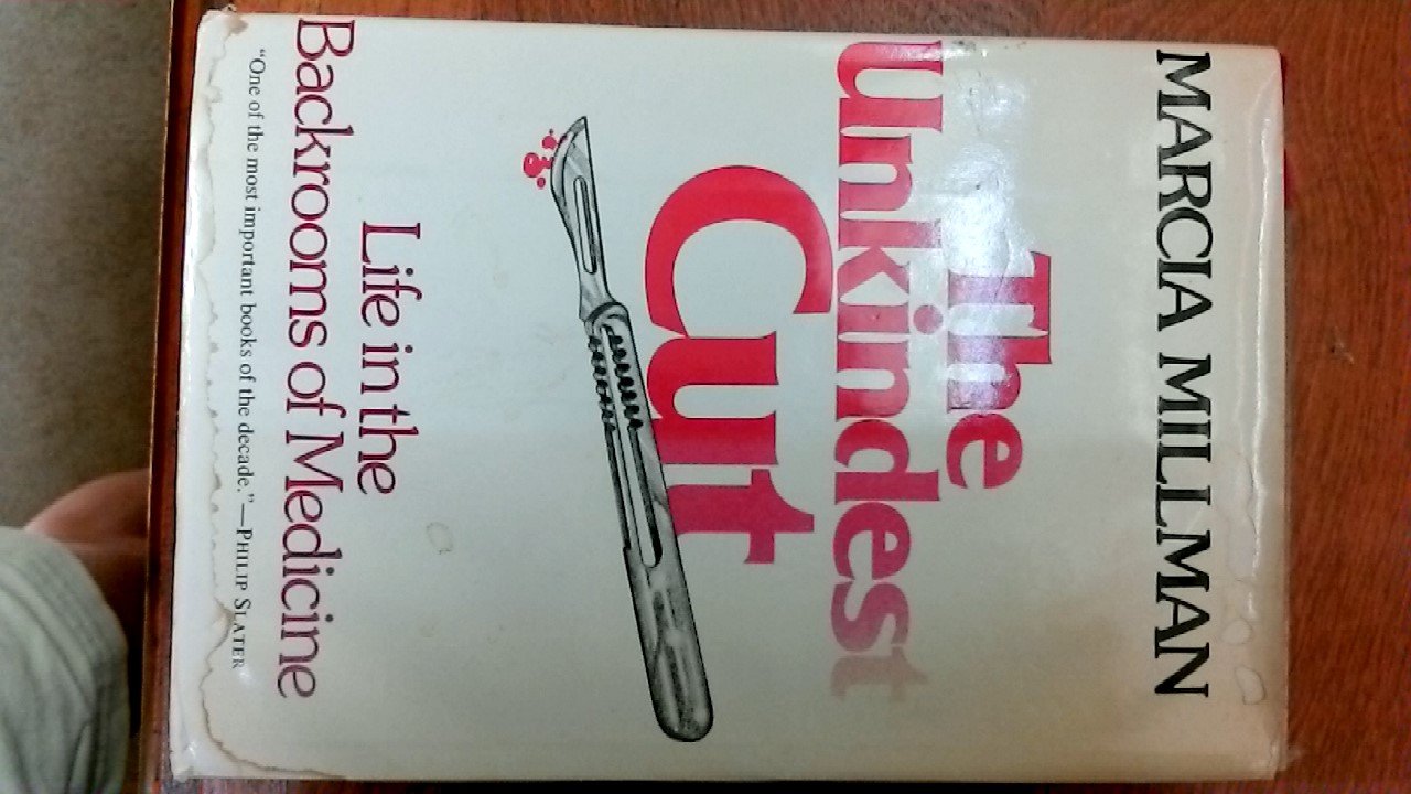 The unkindest cut: Life in the backrooms of medicine Medicine