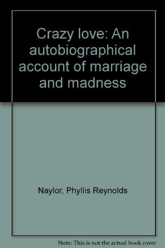 Crazy love: An autobiographical account of marriage and madness Books