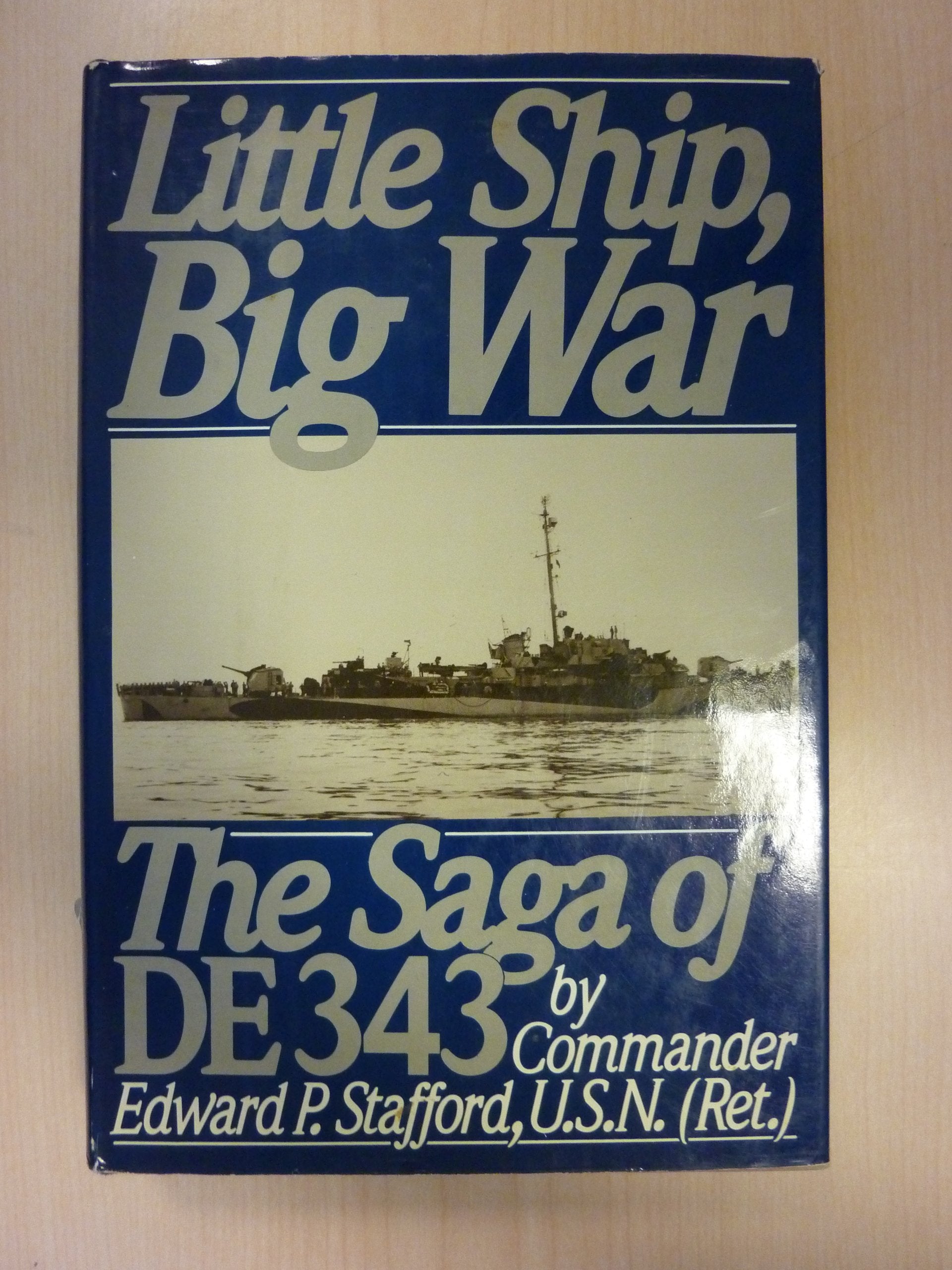 Little Ship, Big War: The Saga of De343 Politics & History