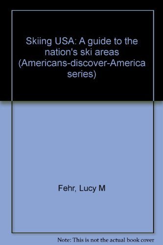 Skiing USA: A guide to the nation's ski areas (Americans-discover-America series) Books