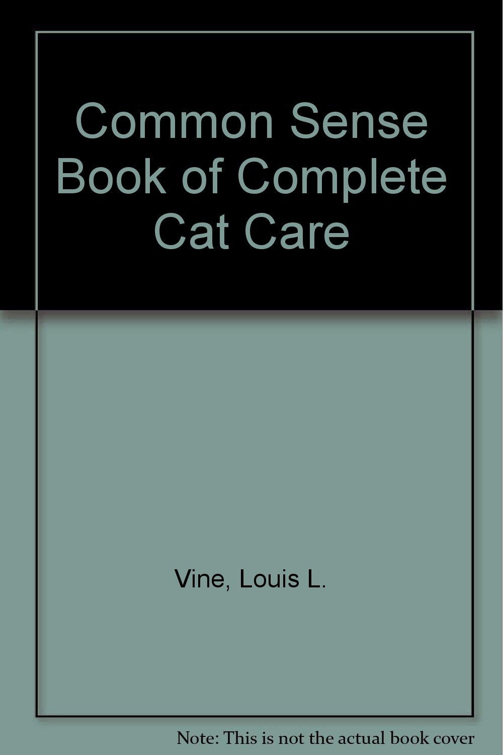 Common Sense Book of Complete Cat Care Business & Technology