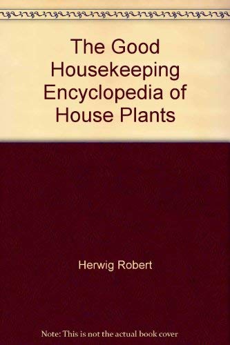 The Good Housekeeping encyclopedia of house plants Books