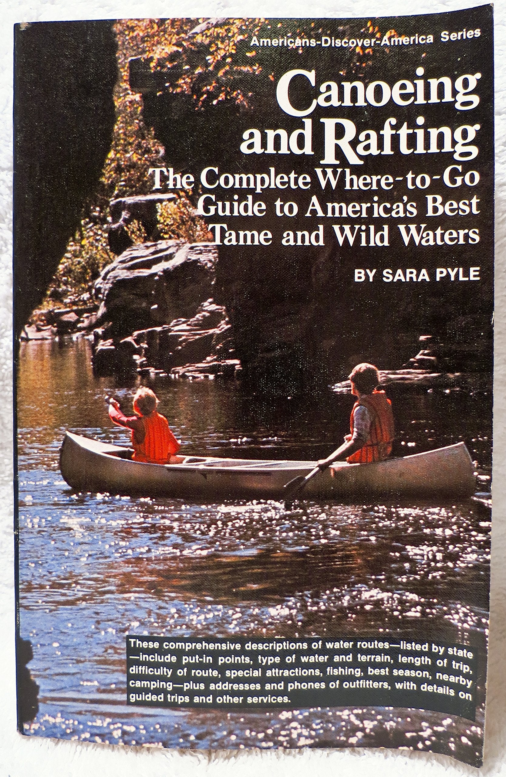 Canoeing and Rafting: The Complete Where-To-Go Guide to America's Best Tame and Wild Waters Books