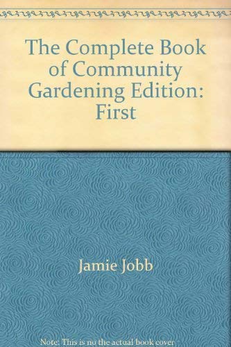 The complete book of community gardening Books