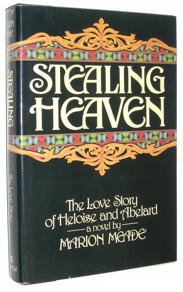 Stealing heaven: The love story of Heloise and Abelard Books