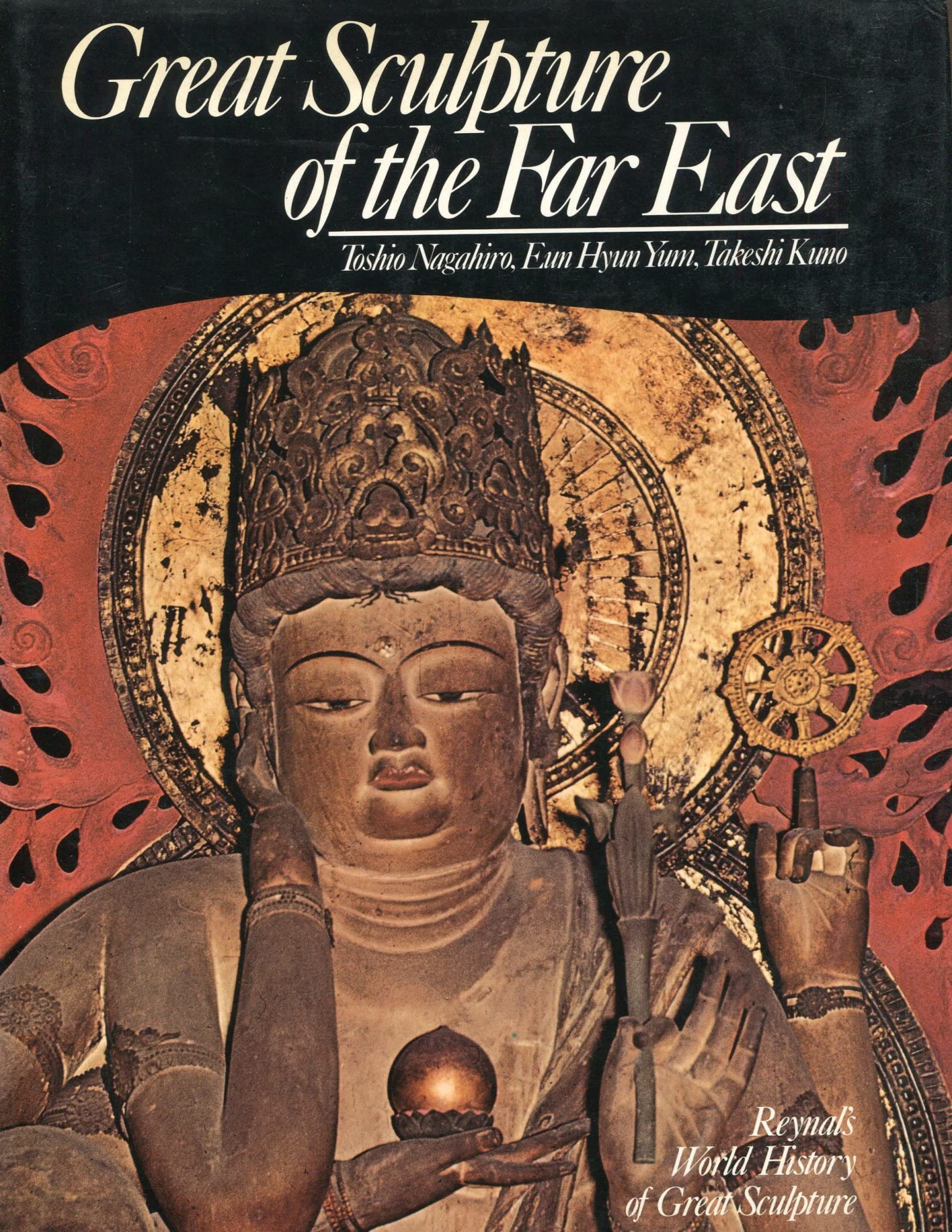 Great sculpture of the Far East (Reynal's world history of great sculpture) Books