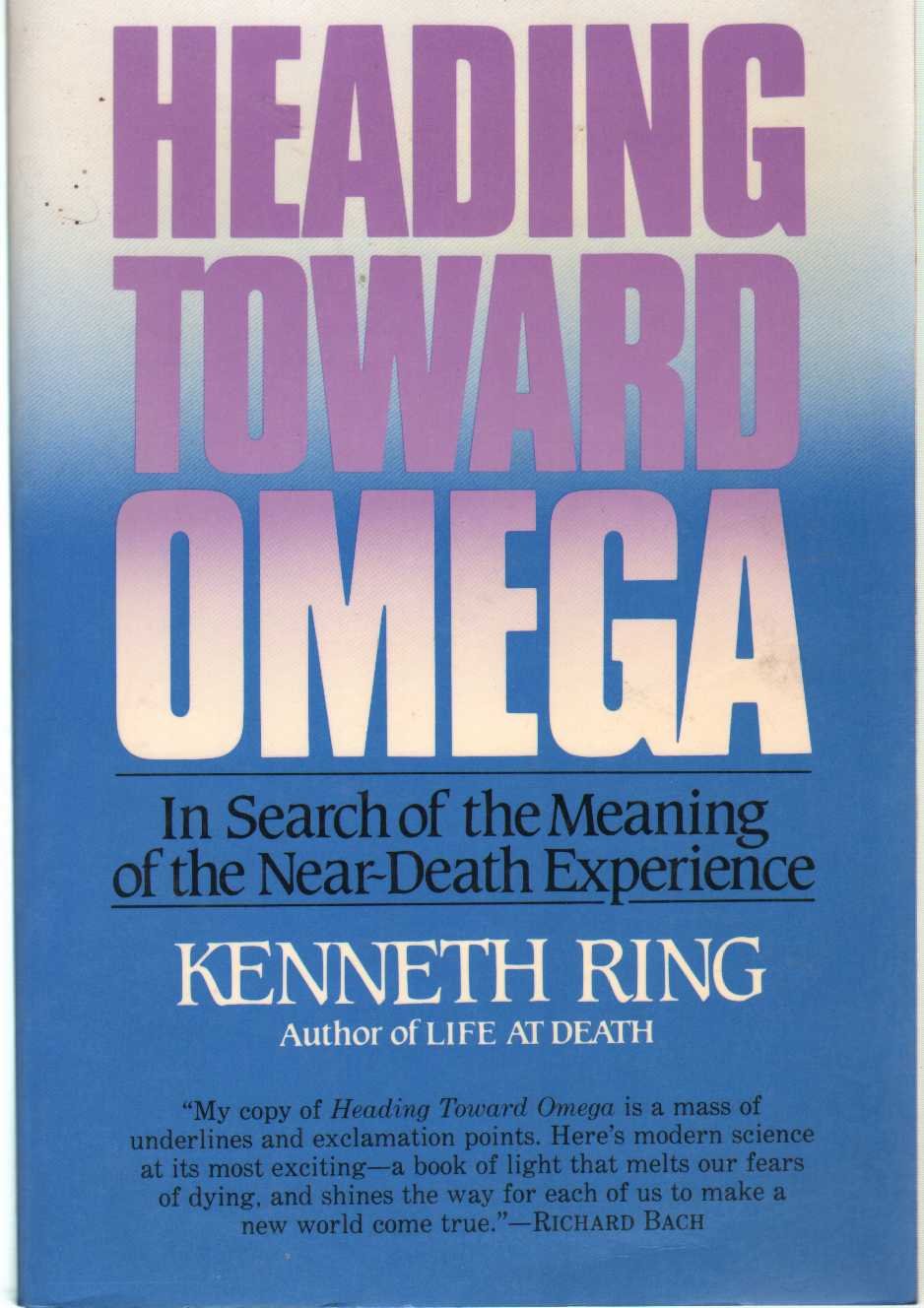 Heading Toward Omega: In Search of the Meaning of the Near-Death Experience Books
