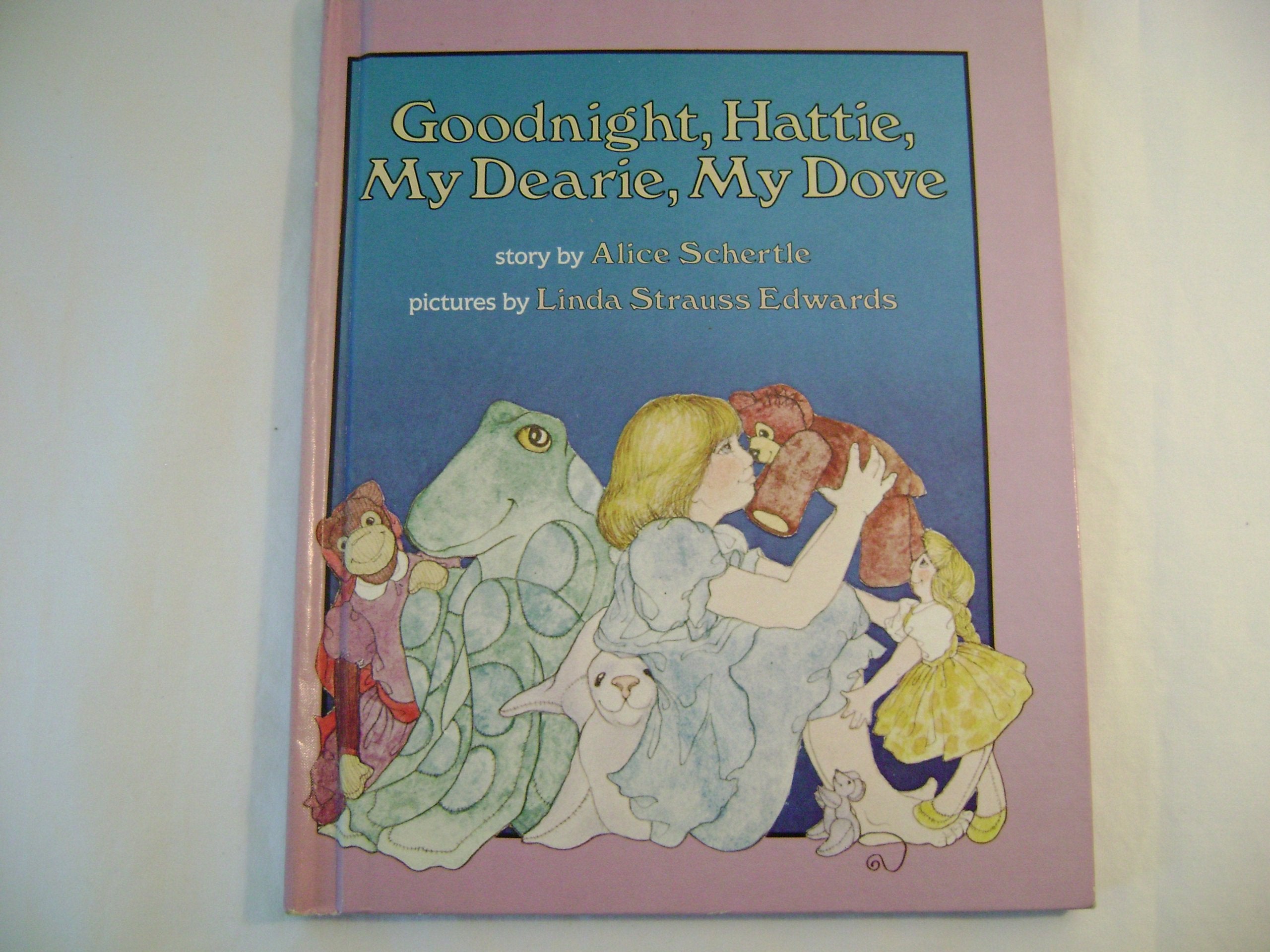 Goodnight Hattie, My Dearie, My Dove Books