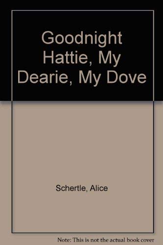 Goodnight Hattie, My Dearie, My Dove Non-fiction