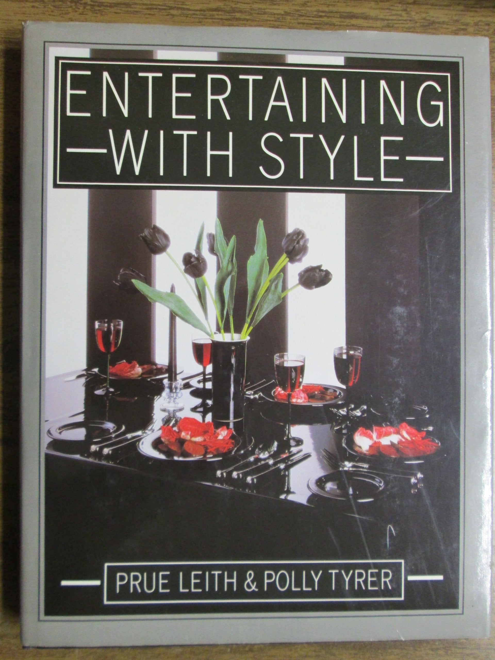 Entertaining With Style Cooking & Enjoying