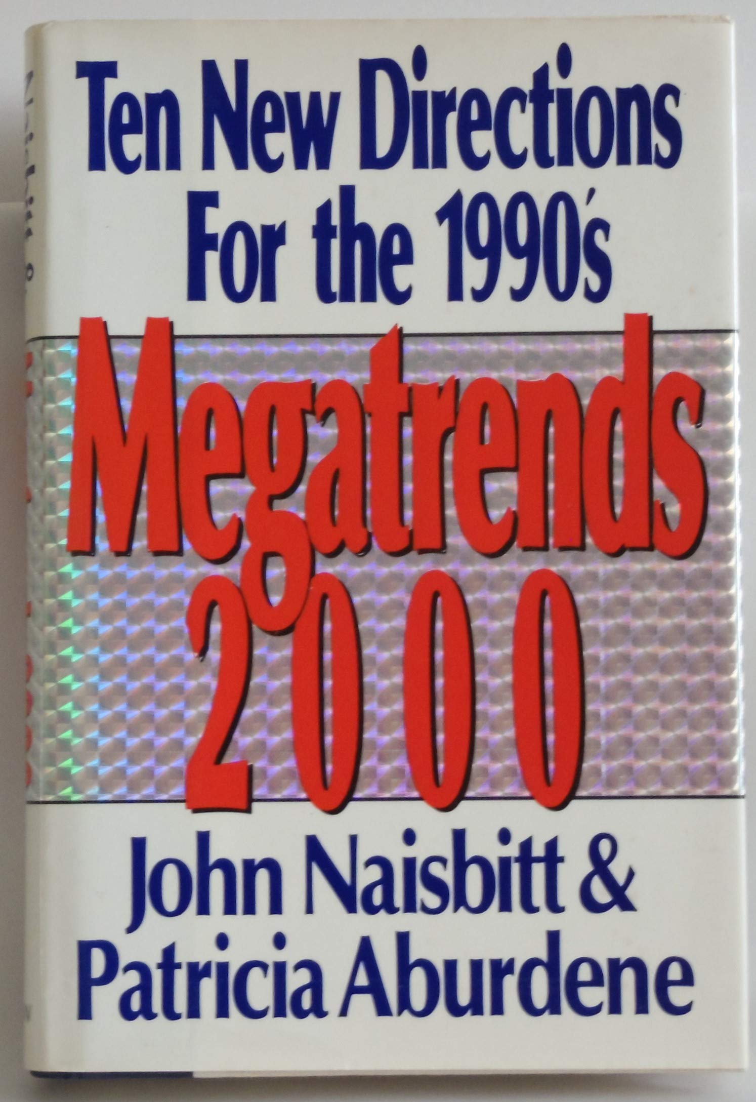 Megatrends 2000: Ten New Directions for the 1990's General education