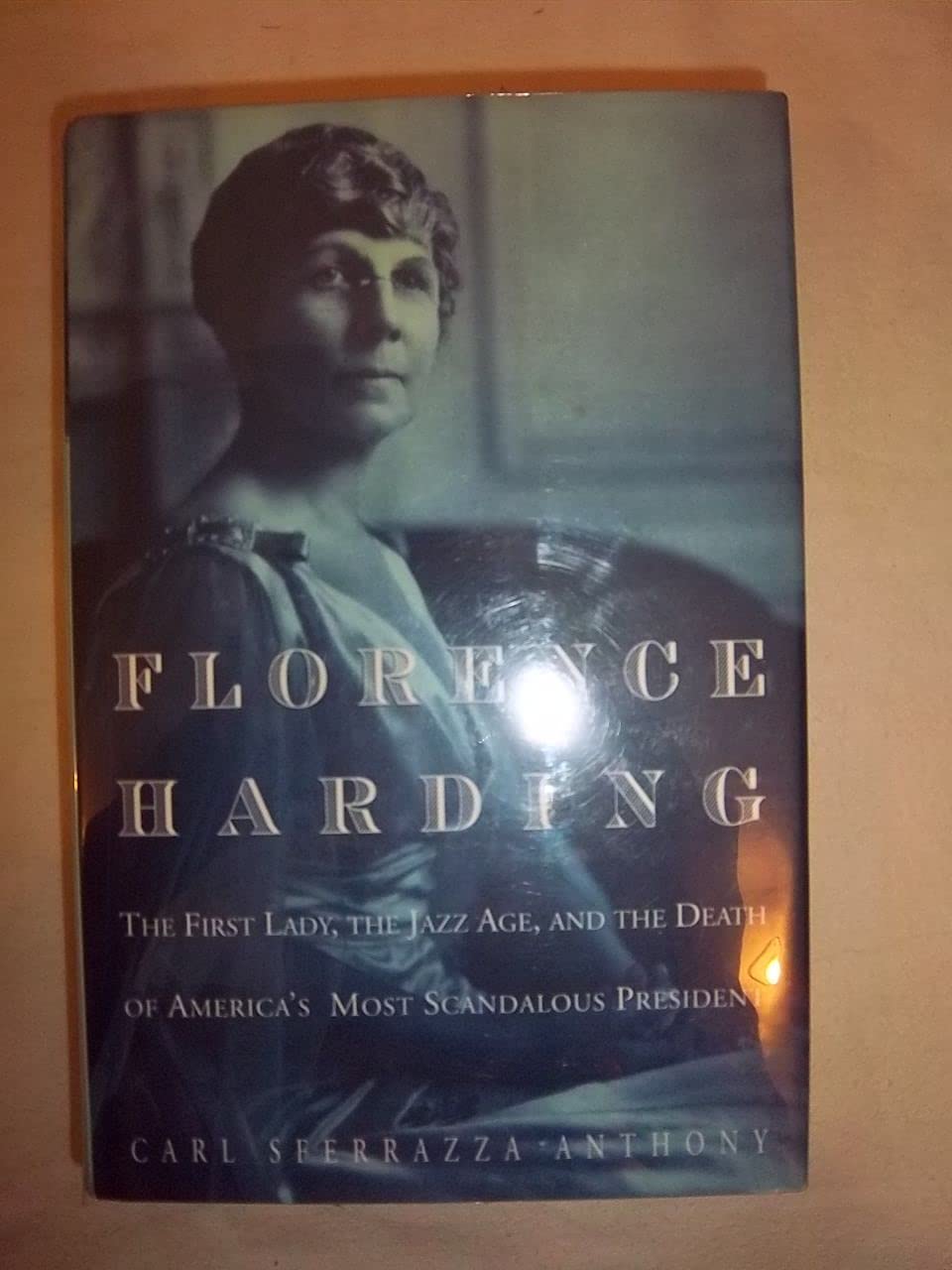 Florence Harding: The First Lady, the Jazz Age, and the Death of America's Most Scandalous President Art & Literature
