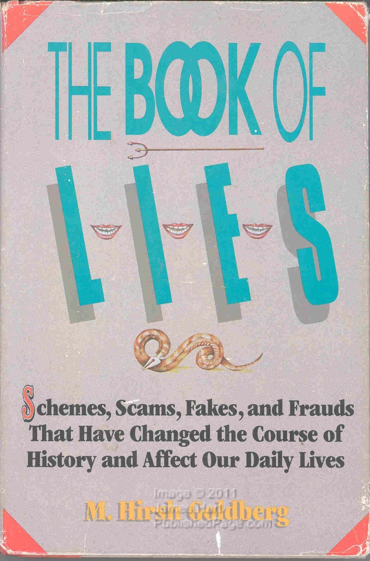 The Book of Lies: Schemes, Scams, Fakes, and Frauds That Have Changed the Course of History and Affect Our Daily Lives Philosophy