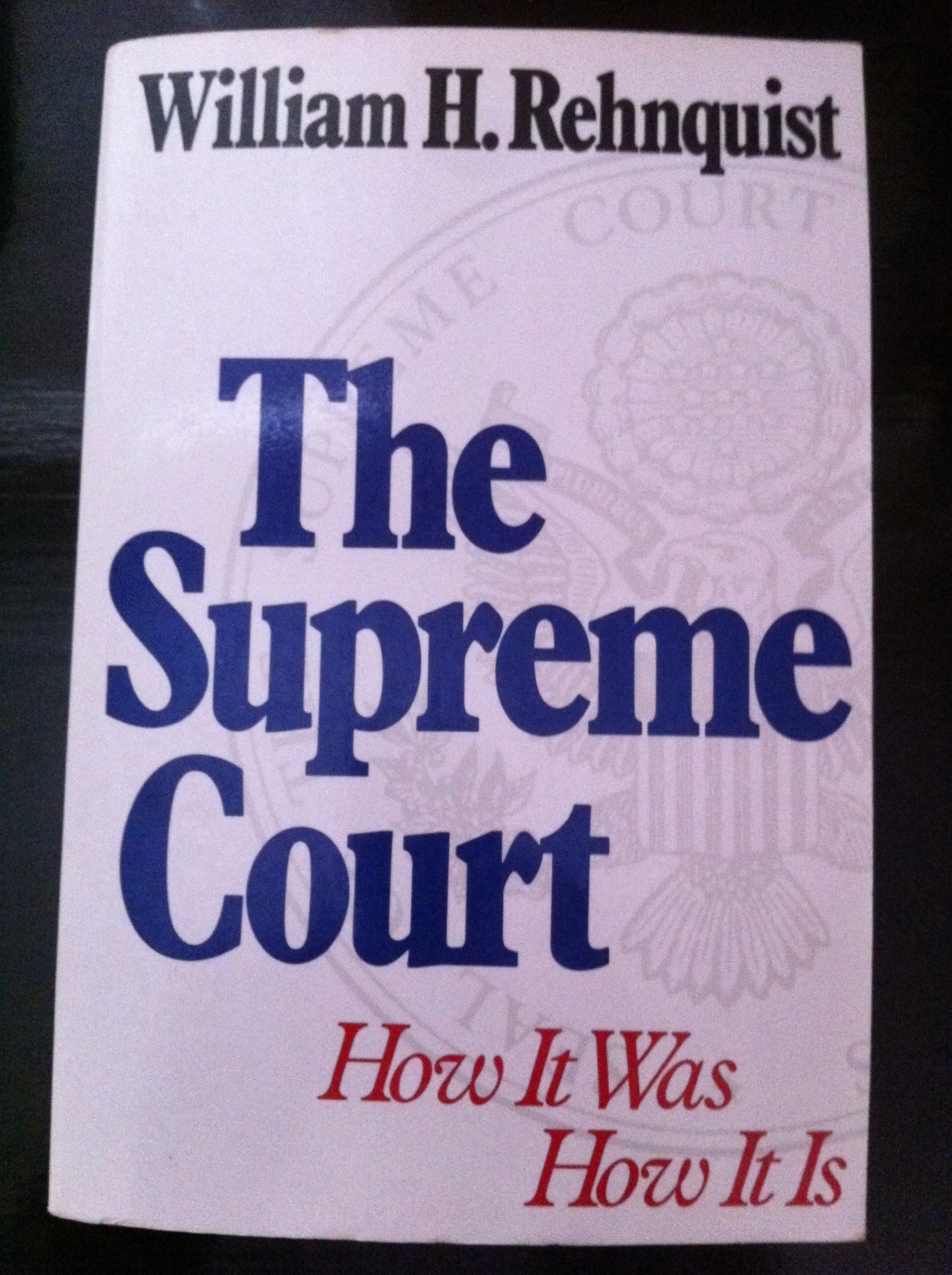 The Supreme Court: How It Was, How It Is Law