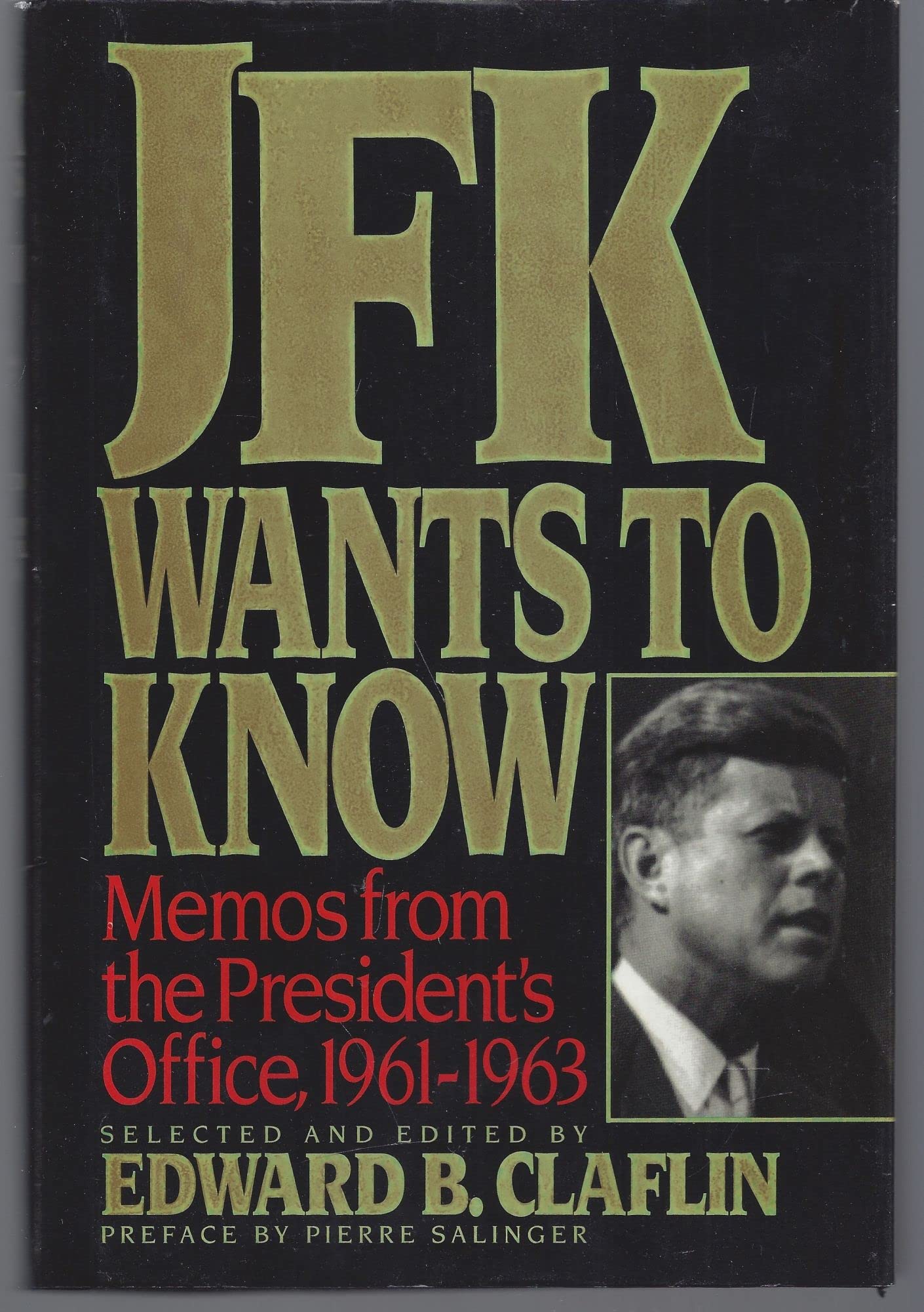 JFK Wants to Know: Memos from the President's Office, 1961-1963 Politics & History