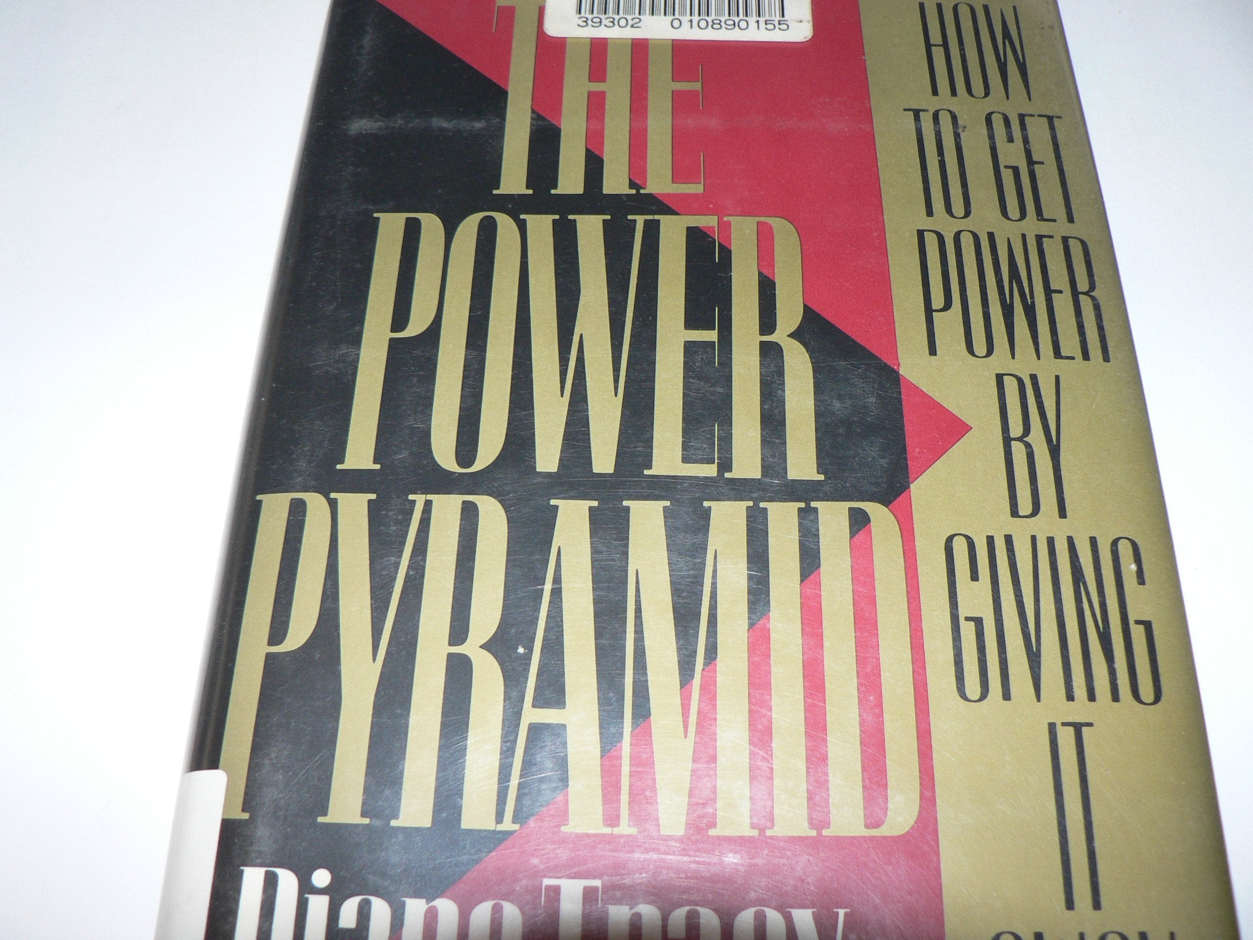 The Power Pyramid: How to Get Power by Giving It Away book