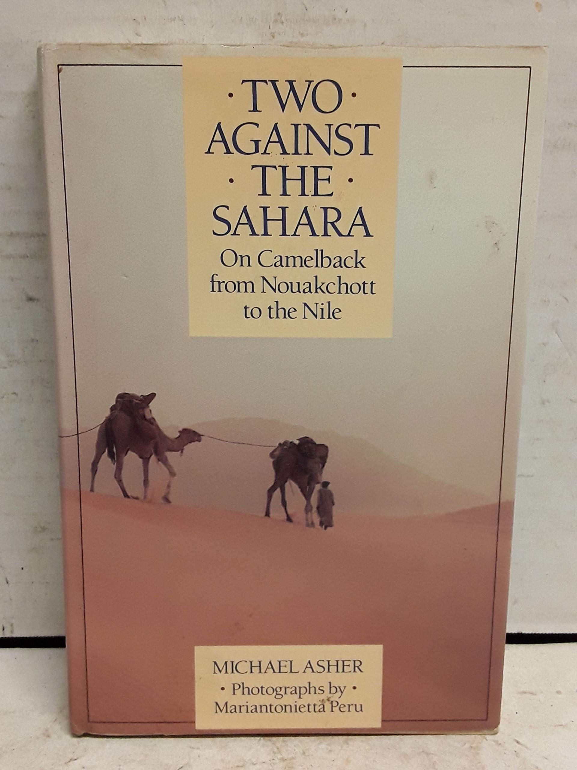 Two Against the Sahara: On Camelback from Nouakchott to the Nile Travel