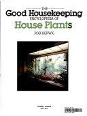 The New Good Housekeeping Encyclopedia of House Plants Garden & Plants