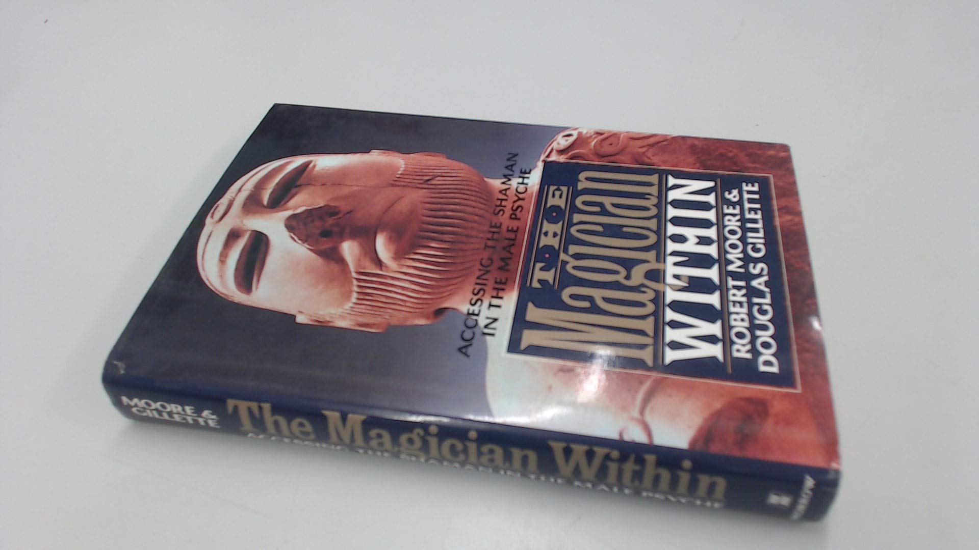 The Magician Within: Accessing the Shaman in the Male Psyche: Accessing the Trickster in the Male Psyche Books
