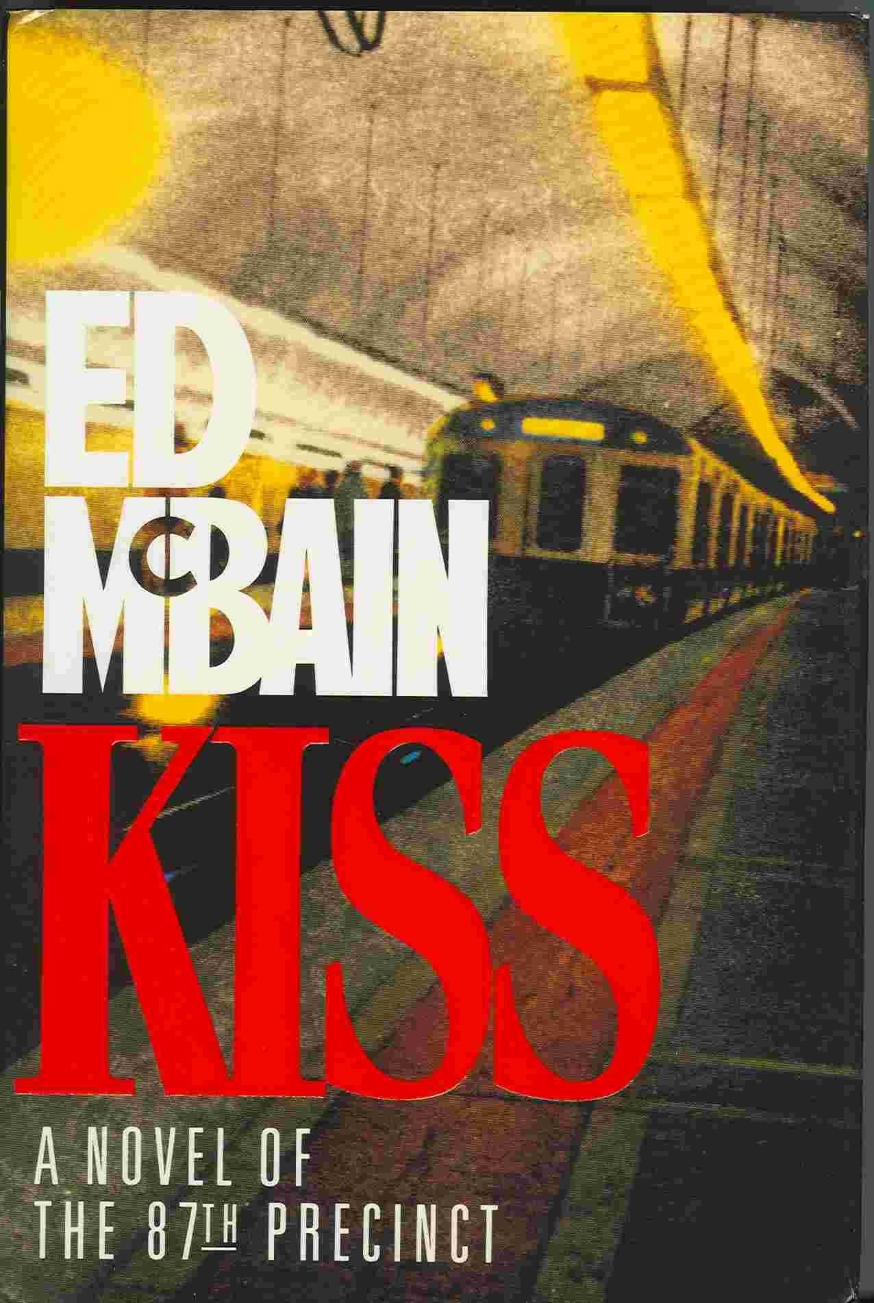 Kiss: A Novel of the 87th Precinct Detective & CSI