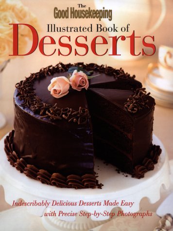Good Housekeeping Illustrated Book of Desserts Books