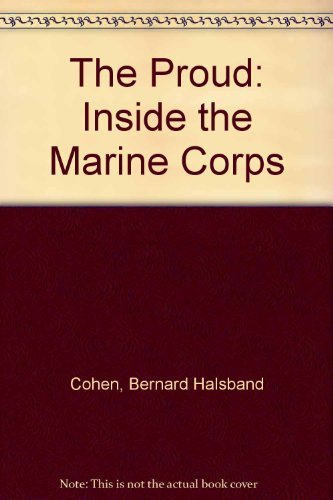 The Proud: Inside the Marine Corps Politics & History