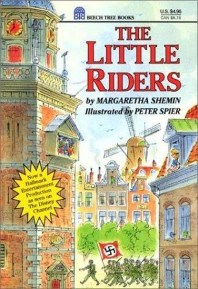 The Little Riders: A Moving Chapter Book About Protecting Holland During World War II for Kids (Ages 8-12) book