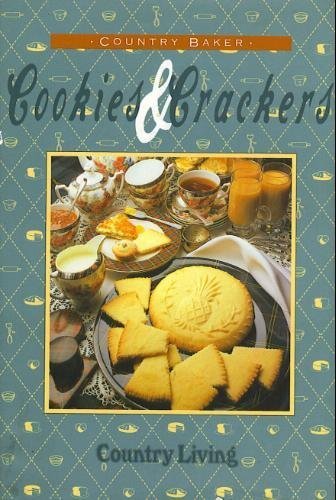 Cookies & Crackers (Country Living Country Baker) Cooking & Enjoying