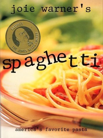 Joie Warner's Spaghetti: America's Favorite Pasta Leisure, Home & Garden