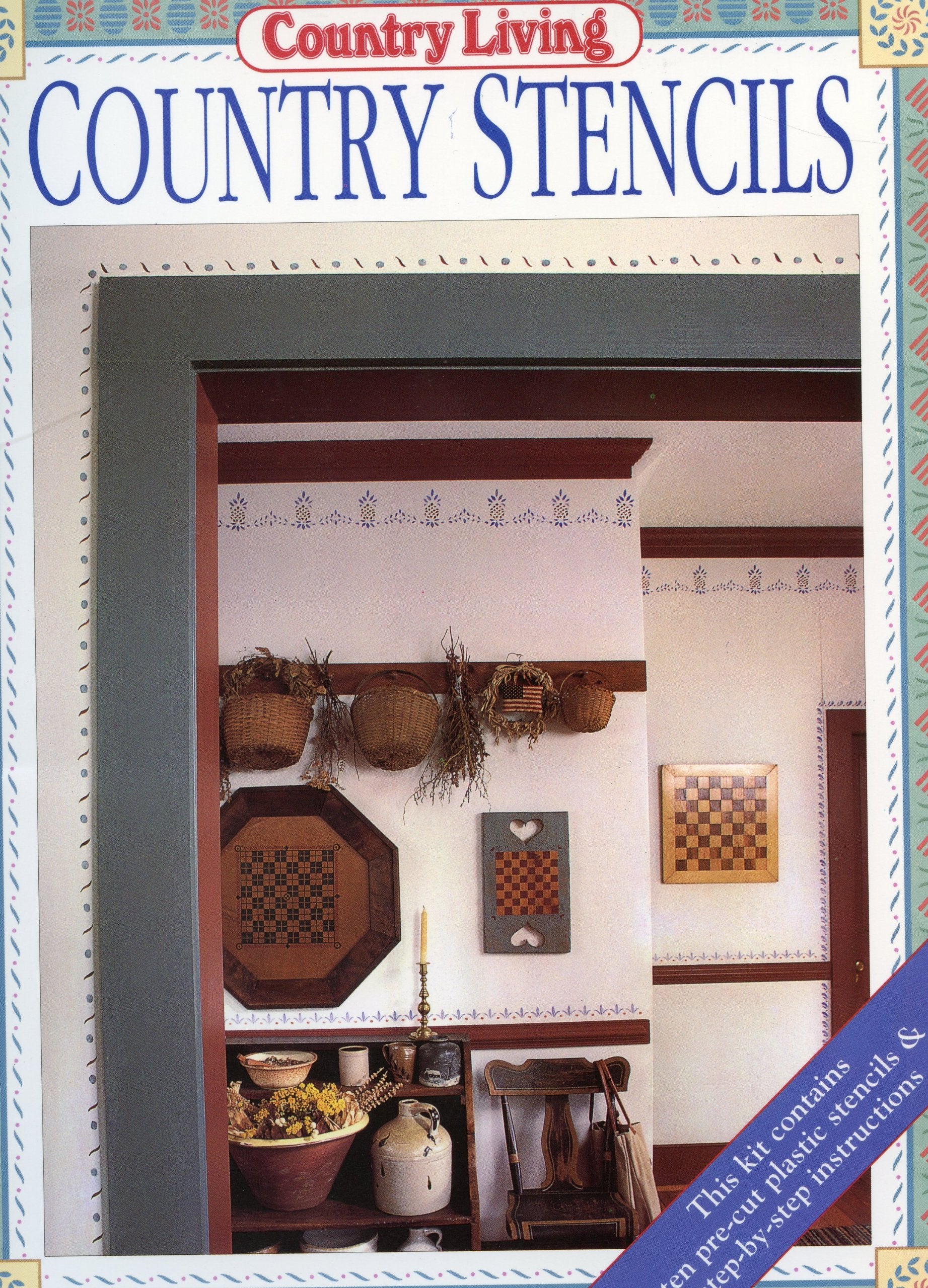 Country Living Country Stencils/Kit Contains Ten Pre-Cut Plastic Stencils & Step-By-Step Instructions Books
