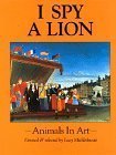 I Spy a Lion: Animals in Art Non-fiction