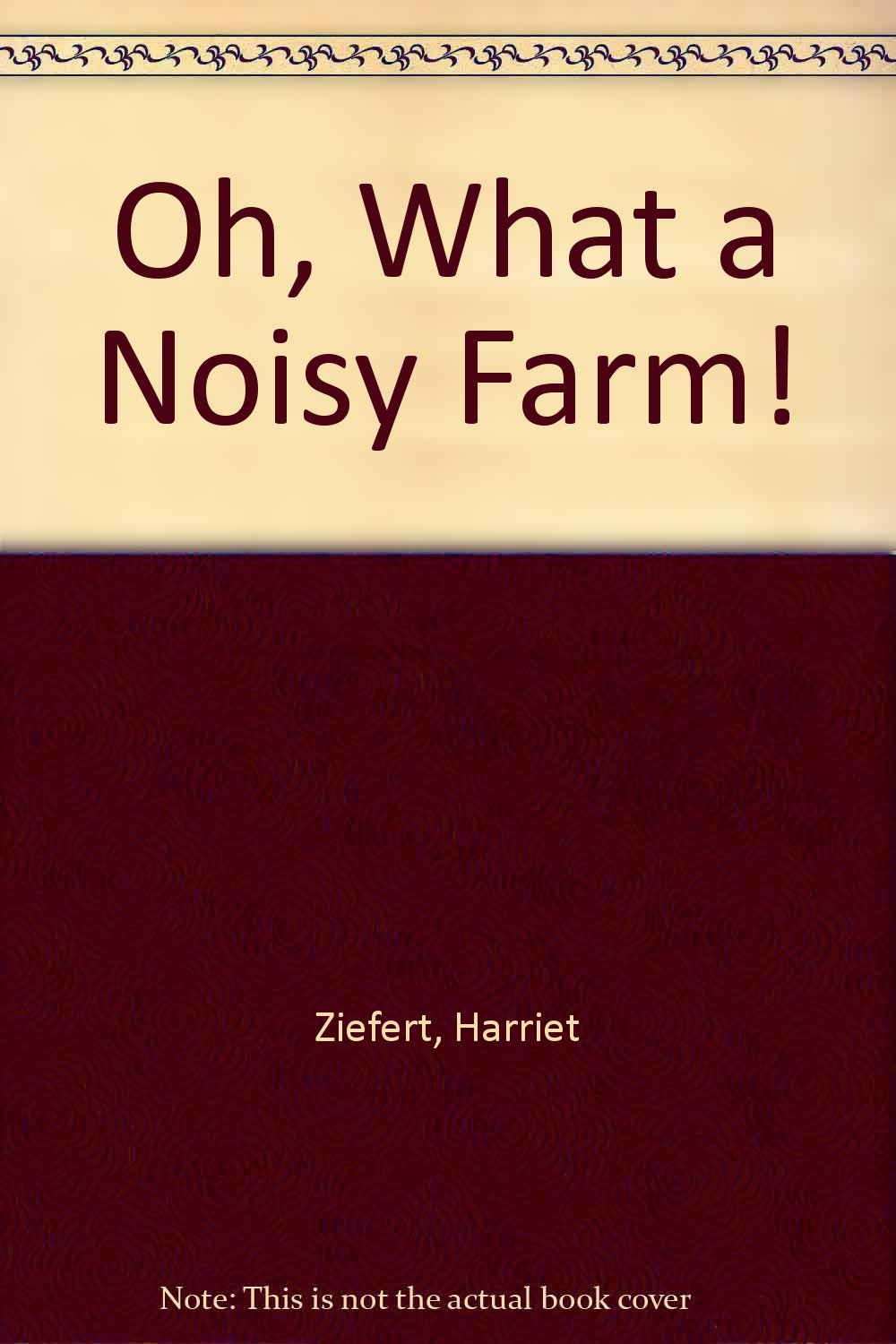 Oh, What a Noisy Farm! Novels & Short Stories