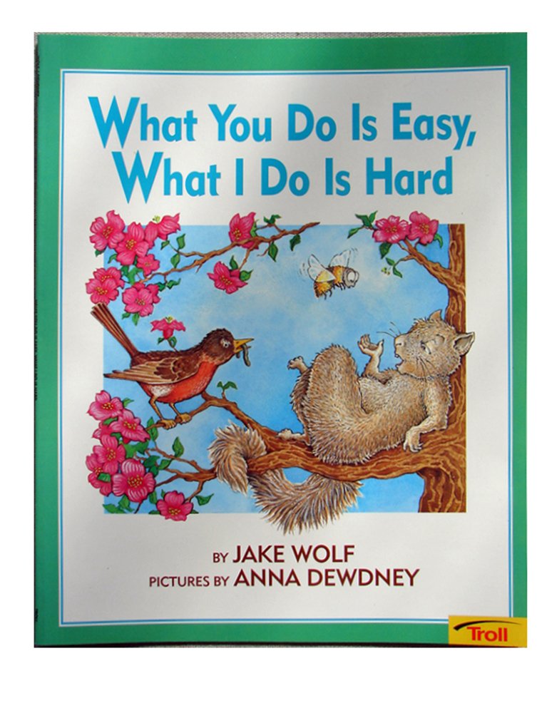 What You Do Is Easy, What I Do Is Hard Non-fiction