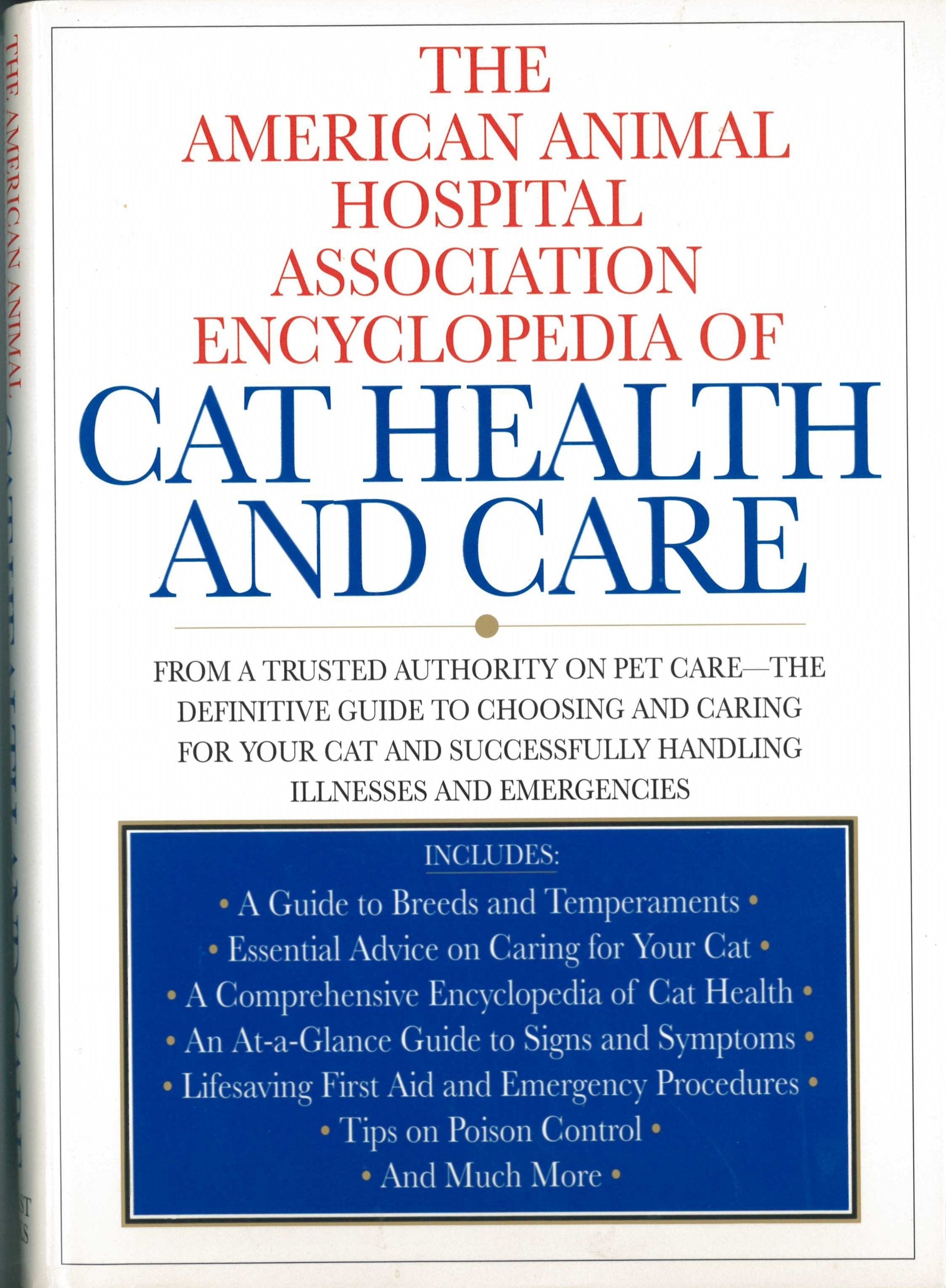 The American Animal Hospital Association Encyclopedia of Cat Health and Care Business & Technology