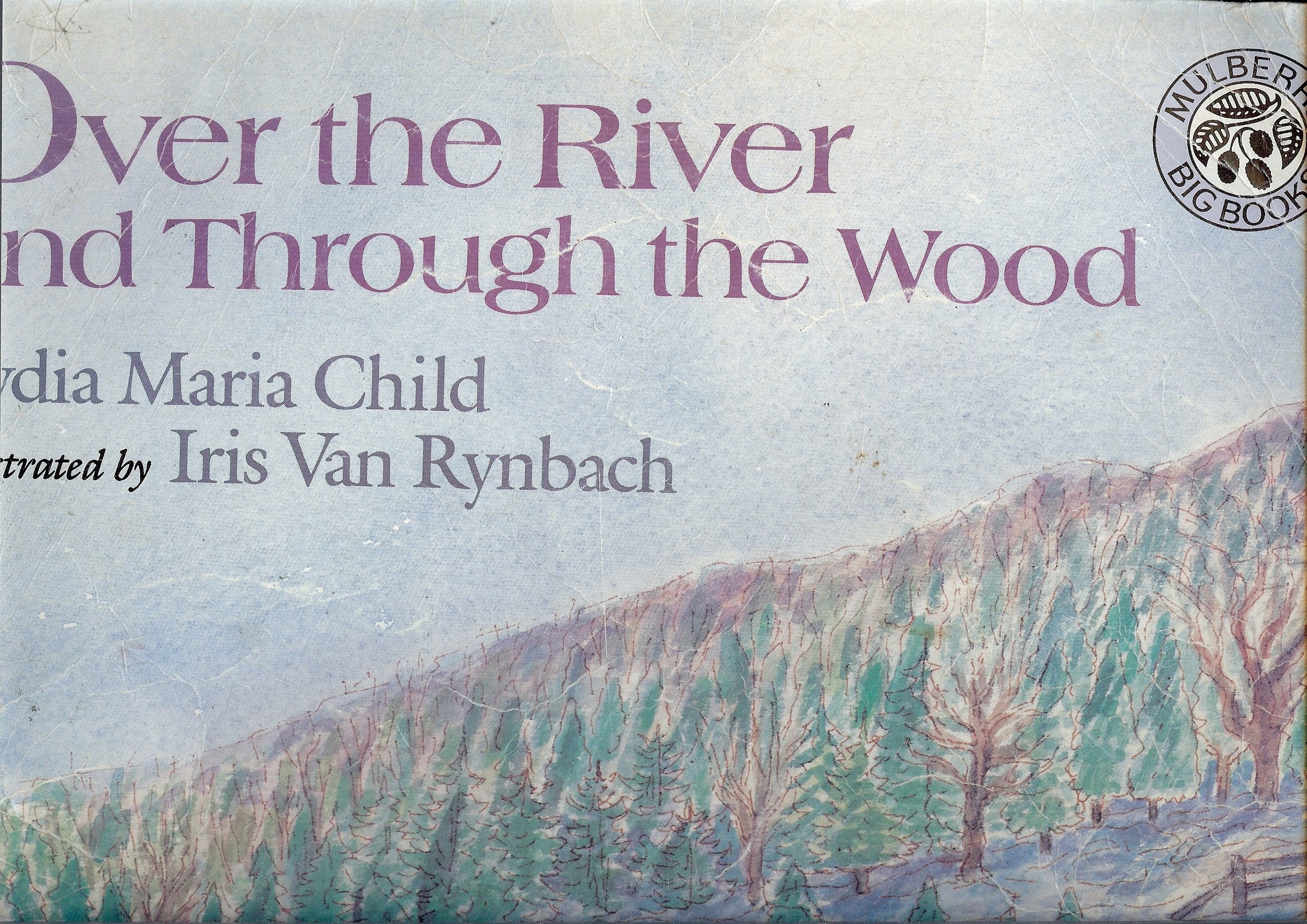 Over the River and Through the Wood/Book and Study Guide (A Reading Rainbow Big Book) Non-fiction