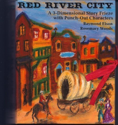 Red River City: A 3-Dimensional Story Frieze With Punch-Out Characters Books