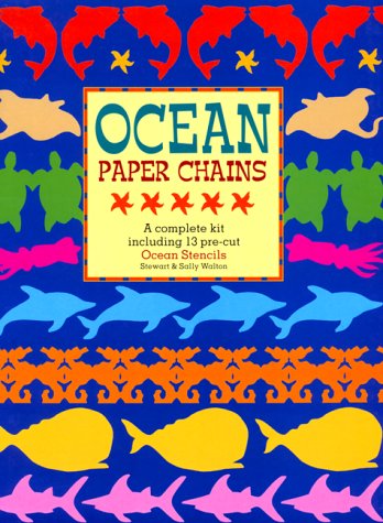 Ocean Paper Chains: A Complete Kit Including 13 Pre-Cut Ocean Stencils Non-fiction