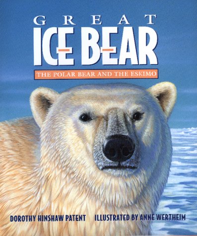 Great Ice Bear: The Polar Bear and the Eskimo Non-fiction