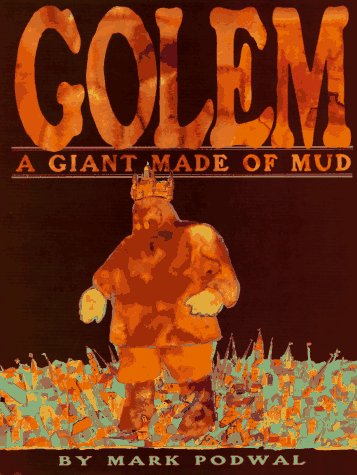 Golem: A Giant Made of Mud Fairy Tales & Legends
