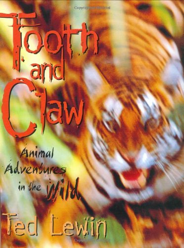 Tooth and Claw: Animal Adventures in the Wild Non-fiction