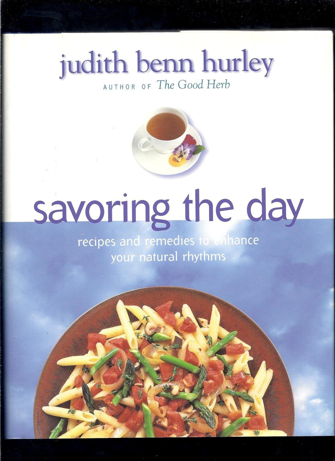Savoring the Day: Recipes and Remedies to Enhance Your Natural Rhythms book